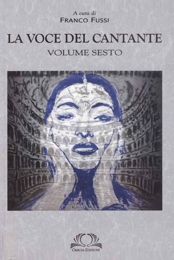 "La voce del cantante" Volume Sesto - a cura di Franco Fussi