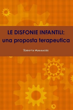 Le disfonie infantili: una proposta terapeutica Le disfonie infantili: una proposta terapeutica